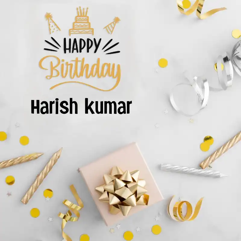 Happy Birthday Harish kumar Golden Assortment Card